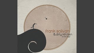 Video thumbnail of "Frank Solivan & Dirty Kitchen - No Chance"