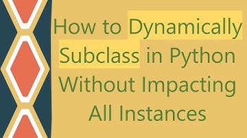 How to Dynamically Subclass in Python Without Impacting All Instances