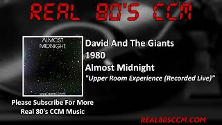 Video thumbnail of "David And The Giants - Upper Room Experience (Recorded Live)"