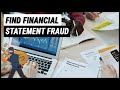 Find financial statement fraud  uncover fraud