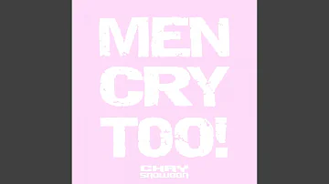 Men Cry Too!