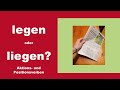 legen oder liegen  -  Aktions- und Positionsverben   (B1)