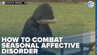 Experts weigh in on how to combat Seasonal Affective Disorder