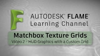 Matchbox Texture Grids - HUD Graphics with a Custom Grid - Flame 2017
