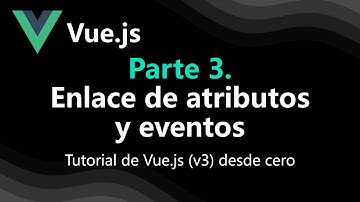 Vue.js3-03. Enlaces de Atributos y Eventos Dinámicos 🎯