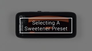 StroboClip HDC | Tune Screen | Selecting Sweetener Presets