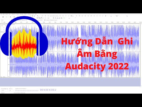 Video Hướng dẫn sử dụng audacity để ghi âm từ a-z 2022 - youtube