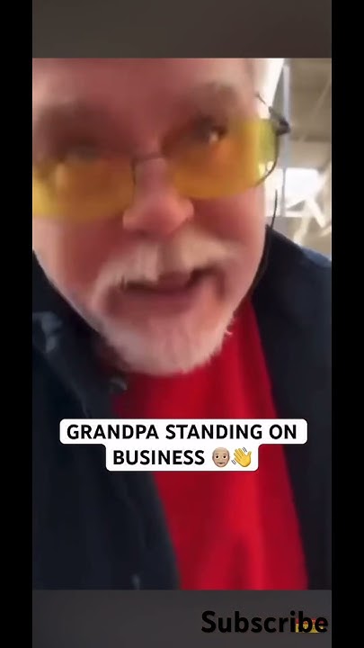 Grandpa Standing On Business shorts YouTube grandpa-standing-on-business-shorts-youtube