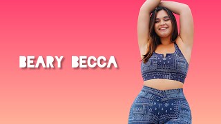 Beary Becca.... Biography,Age,Weight, Relationships,Networth