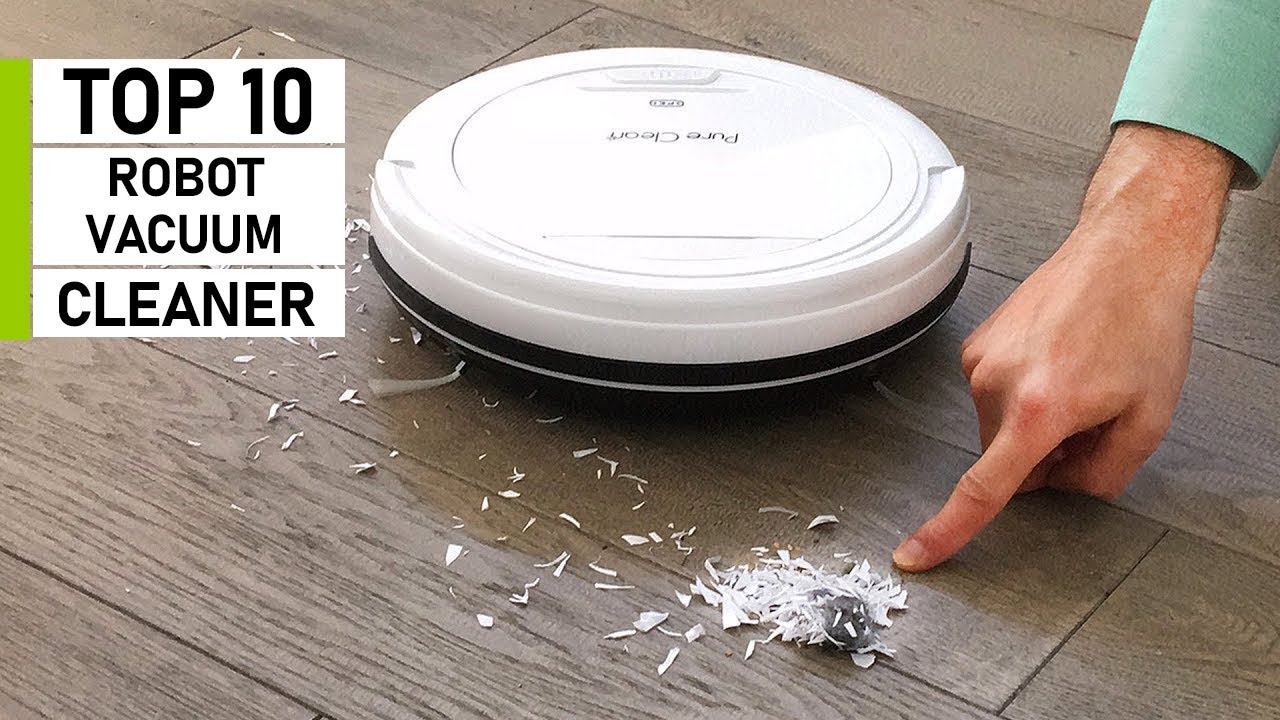 Top 10 Best Budget Robot Vacuum Cleaner For Your Home You Top 10 Best Budget Robot Vacuum Cleaner