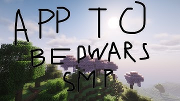 My application to Bedwars SMP (UNPRIVATED)