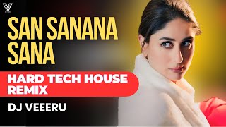 San Sanana Sana | Hard Tech House Remix | DJ Veeru | Asoka | Shah Rukh Khan | Kareena | 2024 Mashup