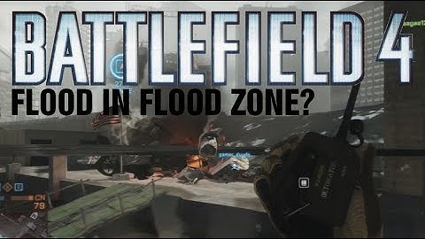 Battlefield 4 How to Cause Flood in "Flood Zone" ? BF4 Levolution Tutorial Multiplayer