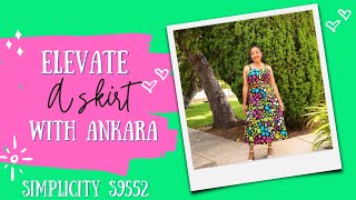 Elevate with Ankara! Episode 18! Elevate a Skirt! S9552!