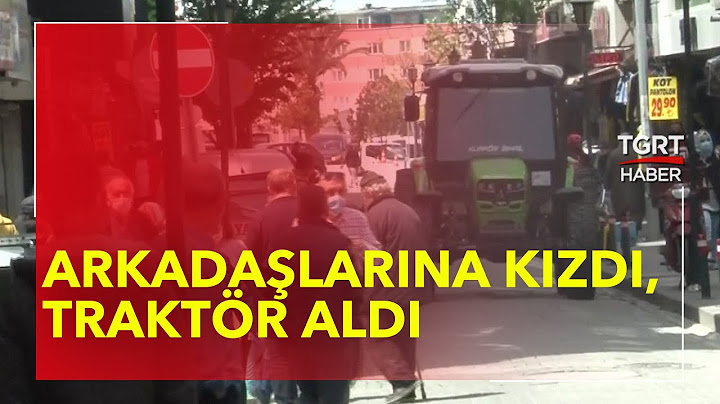 Arkadaşlarına Kızdı, Traktör Aldı