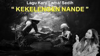 LAGU KARO LAMA KEKELENGEN NANDE