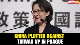 Shocking Plot: China Tried to Intimidate Taiwan VP in Czech Republic | NewsX