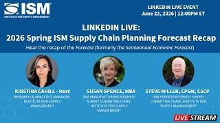 2026 Spring ISM Supply Chain Planning Forecast Recap (LinkedIn Live)