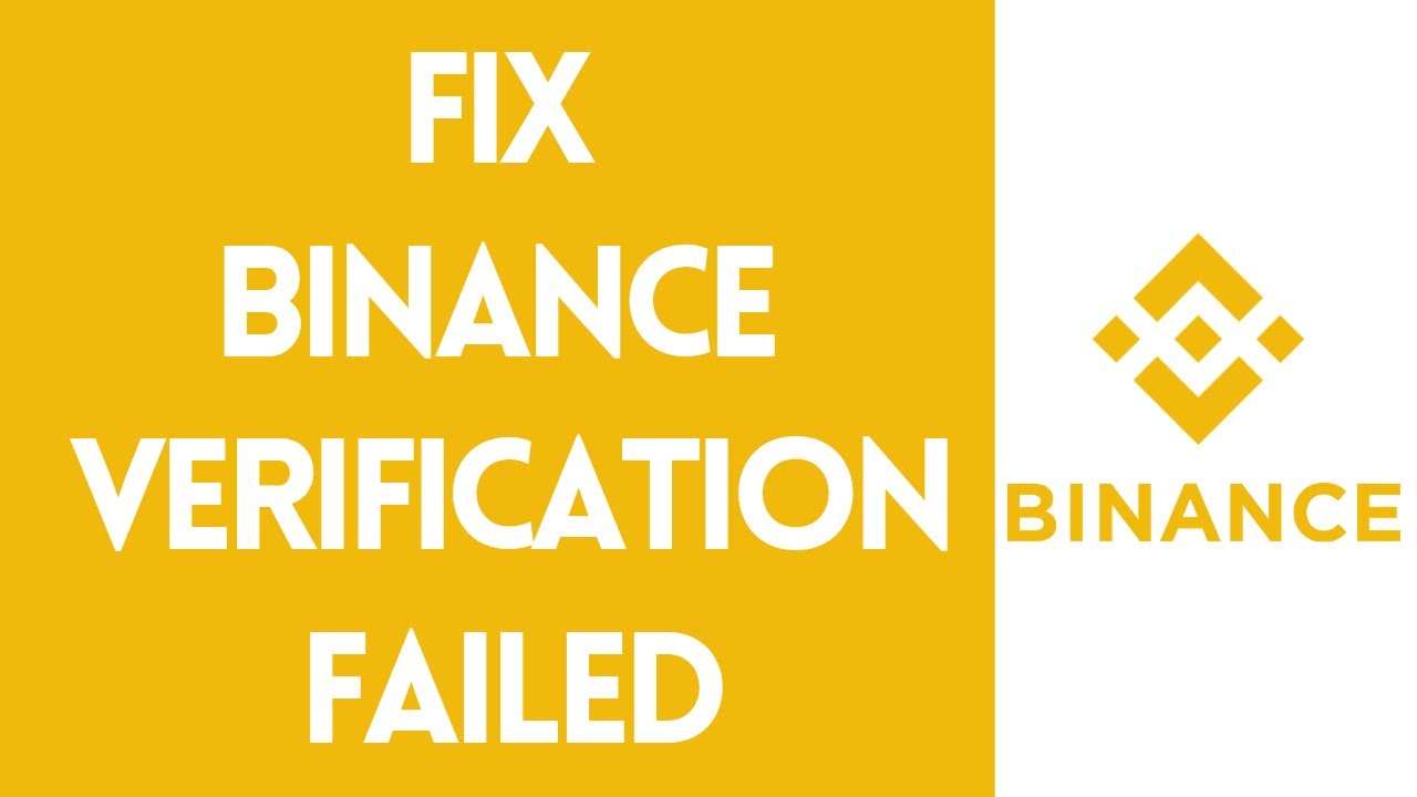 binance verification fail