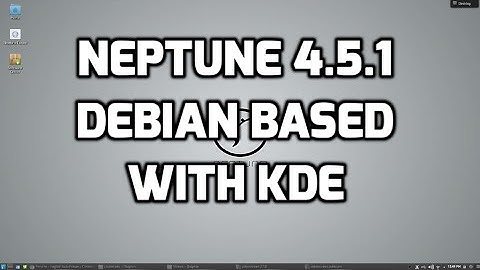 Neptune 4.5.1 with KDE Desktop - Review