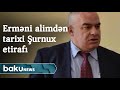 Erməni alimdən etiraf: "Şurnux Azərbaycana aiddir"