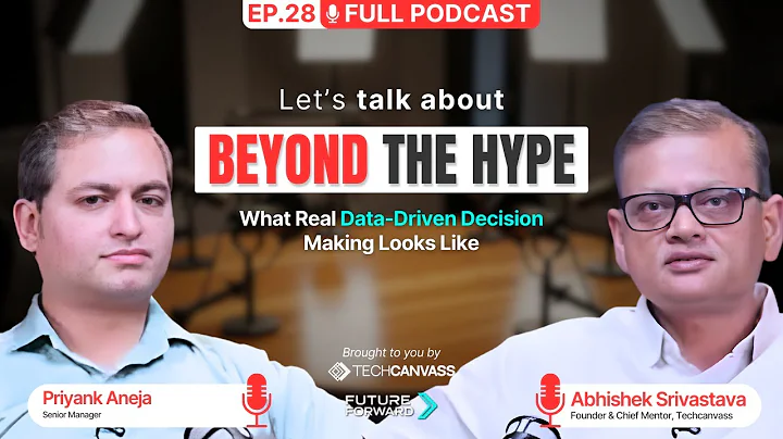 What Real Data-Driven Decision Making Looks Like | FutureForward Ep. 28 | Techcanvass