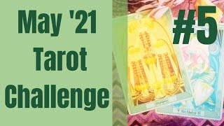 May 21 Tarot Challenge - Whats My Weakness 😳