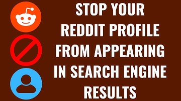 How to Stop Your Reddit Profile from Appearing in Search Engine Results