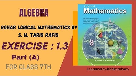 Exercise 1.3|Gohar logical mathematics by S. M. Tariq Rafiq||Class 7th|Sets|Learnmathwithhirazubairy