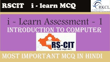 RSCIT iLearn assessment 1 || RSCIT  assessment 1 in Hindi || Must Watch before do assessment