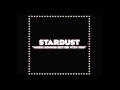 Stardust  music sounds better with you 1 hour loop