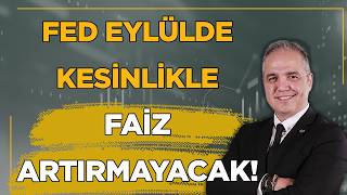 Nuri Sevgen: Piyasaların Neden Fed'in Artırımını Beklediğini Anlamış Değilim! 📊