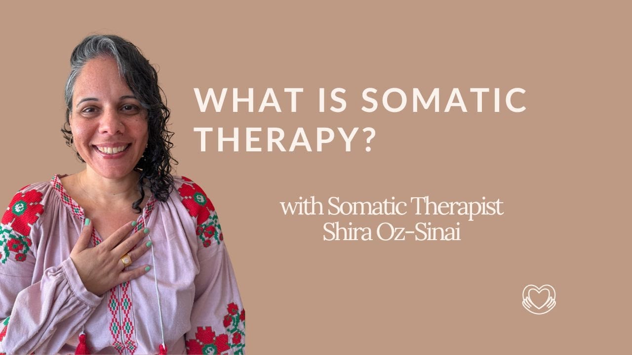 What Is Somatic Therapy and How Can It Help You? - YouTube
