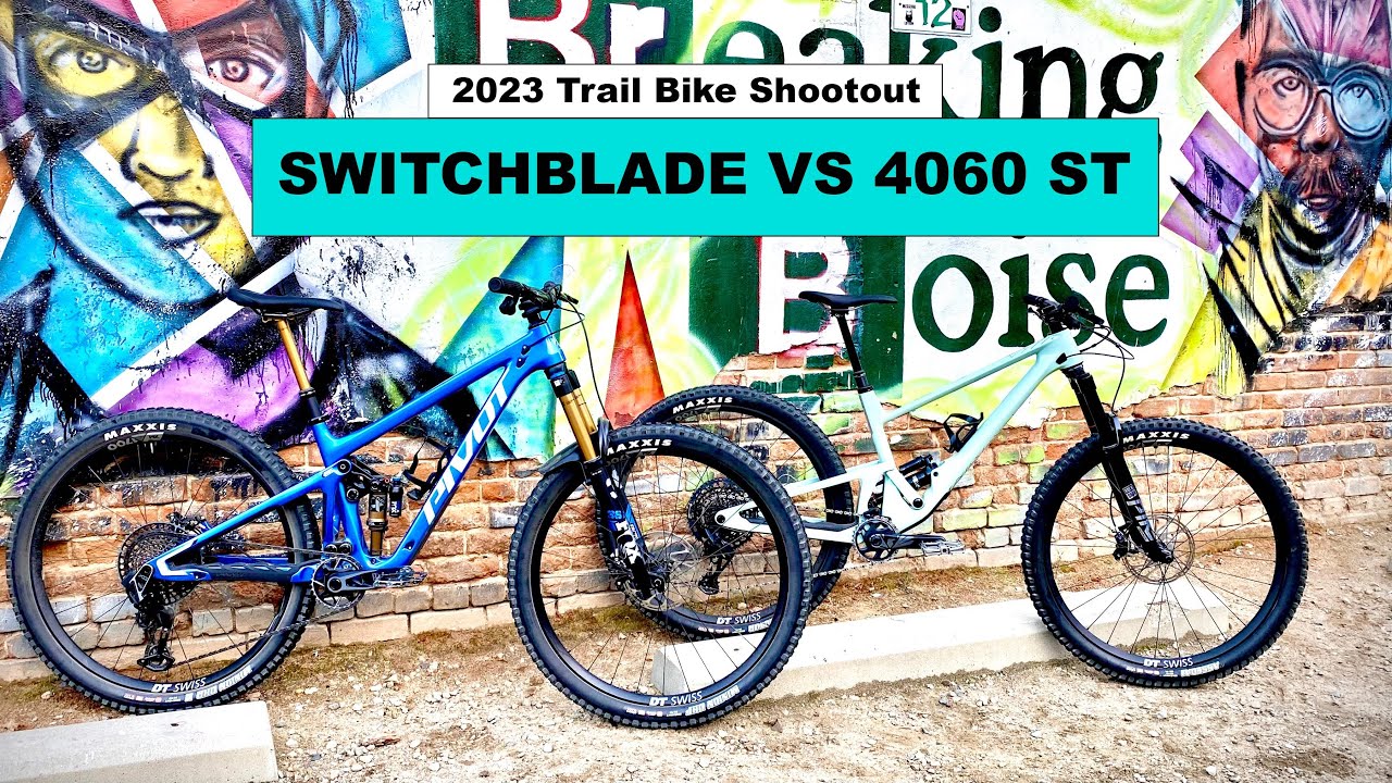 2023 Trail Bike Shootout | Pivot Switchblade VS SCOR 4060 ST