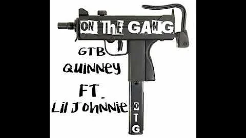 GTB Quinney - OTG (On The Gang) feat. Lil Johnnie