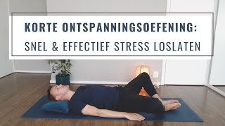 Korte Ontspanningsoefening: Snel Stress Ontladen | Meer Stress Loslaten & Minder Stress Ervaren