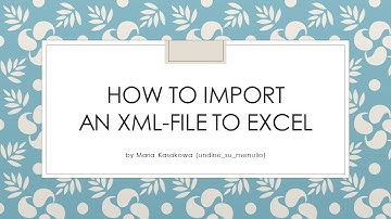 How to import an XML-file to Excel