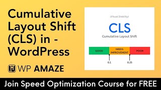 Improve Cumulative Layout Shift In WordPress. WordPress Speed Optimization 101 Course | WP Amaze