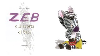 Zeb e la scorta di baci - libri speciali per bambini - Sindrome di