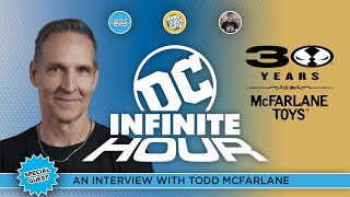 That time we interviewed Todd McFarlane from McFarlane Toys on the DC Infinite Hour