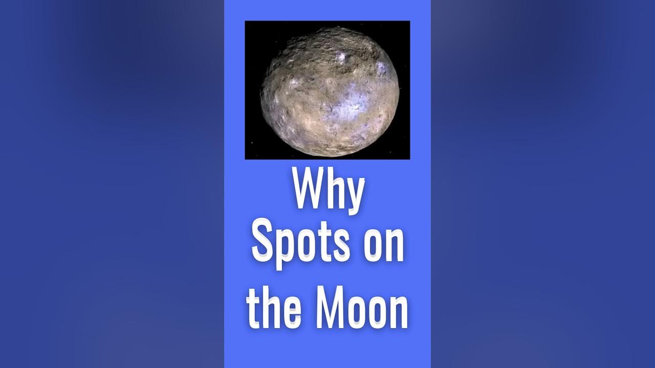Why Spots on the Moon YouTube