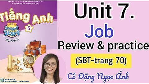 Giải SBT Tiếng Anh lớp 5 i-learn smart start | Unit 7. Jobs | Review and practice |Trang 70 | Cô Ánh