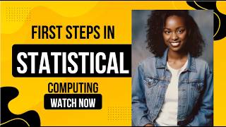First Steps in R  Statistical Computing Fundamentals