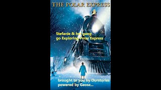 Stefanie & her gang explore The Polar Express