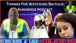 Today Podcast: BAITULIE ALMAROUS Clear The Air On Fa2-Camara And D Co:-07th June 2023. screenshot 4