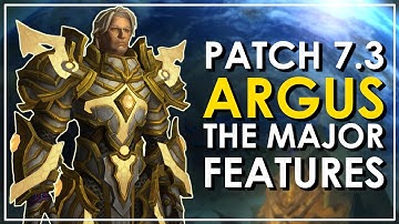 Patch 7.3: Argus - The 10 Major Features | WoW Legion