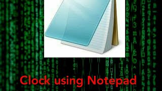 Clock using Notepad | Notepad Tricks | How to make a clock | Infotech Net Worth