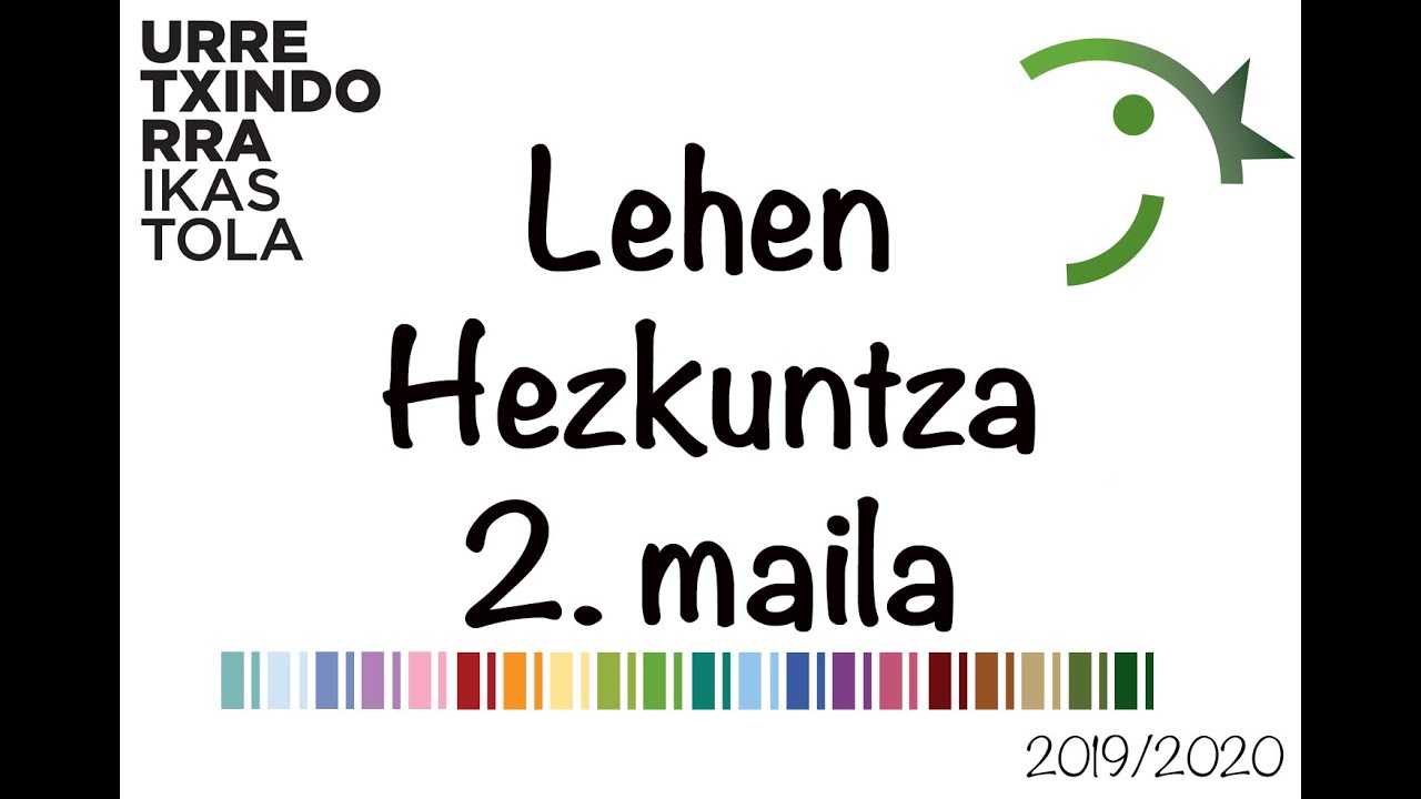 URRETXINDORRA IKASTOLA - LEHEN HEZKUNTZA 2. MAILA