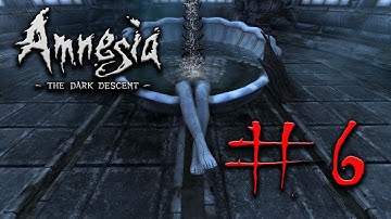 Amnesia: The Dark Descent! Part 6 - The Calm Before The Storm