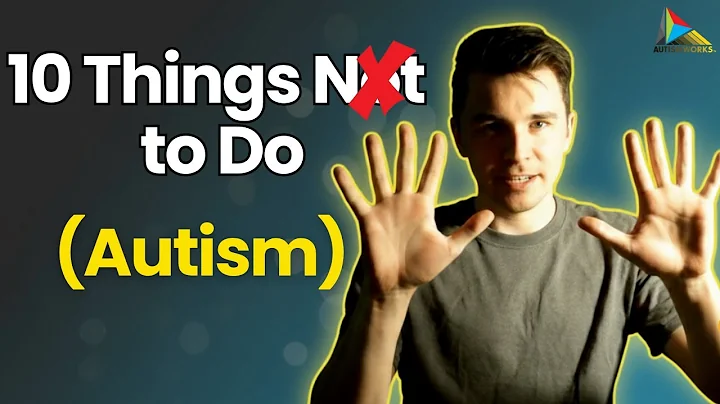 10 Things NOT to Do to Someone with Autism (From an Autistic Person)
